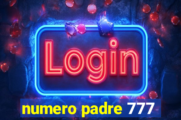 numero padre 777